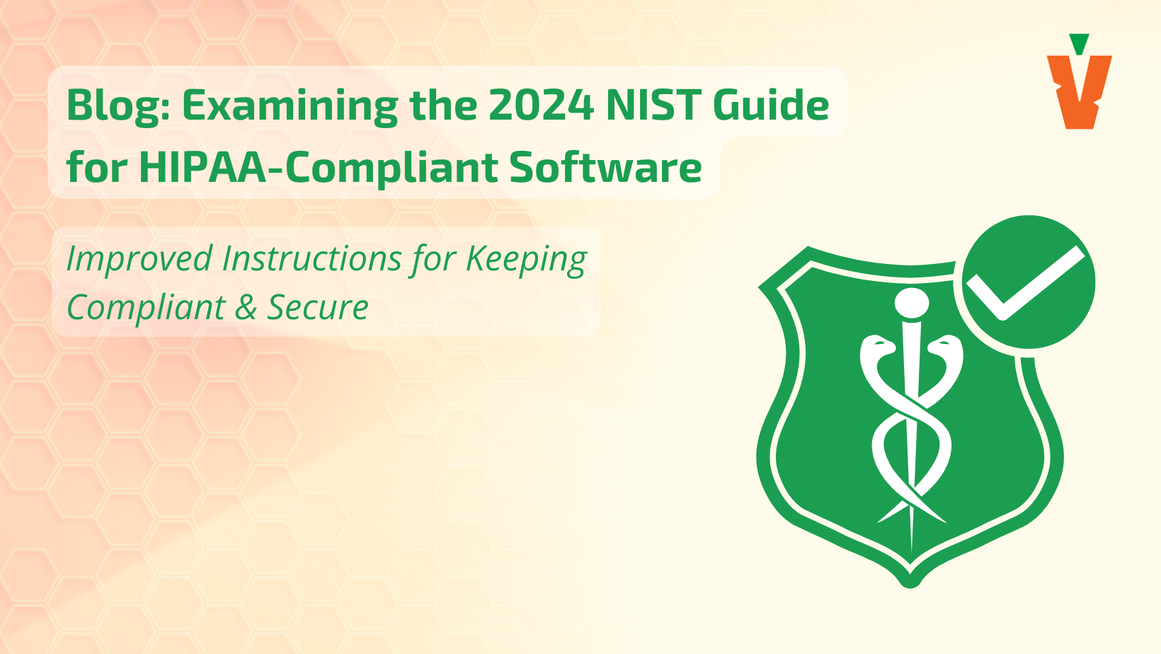 Examining the 2024 NIST Guide for HIPAA-Compliant Software