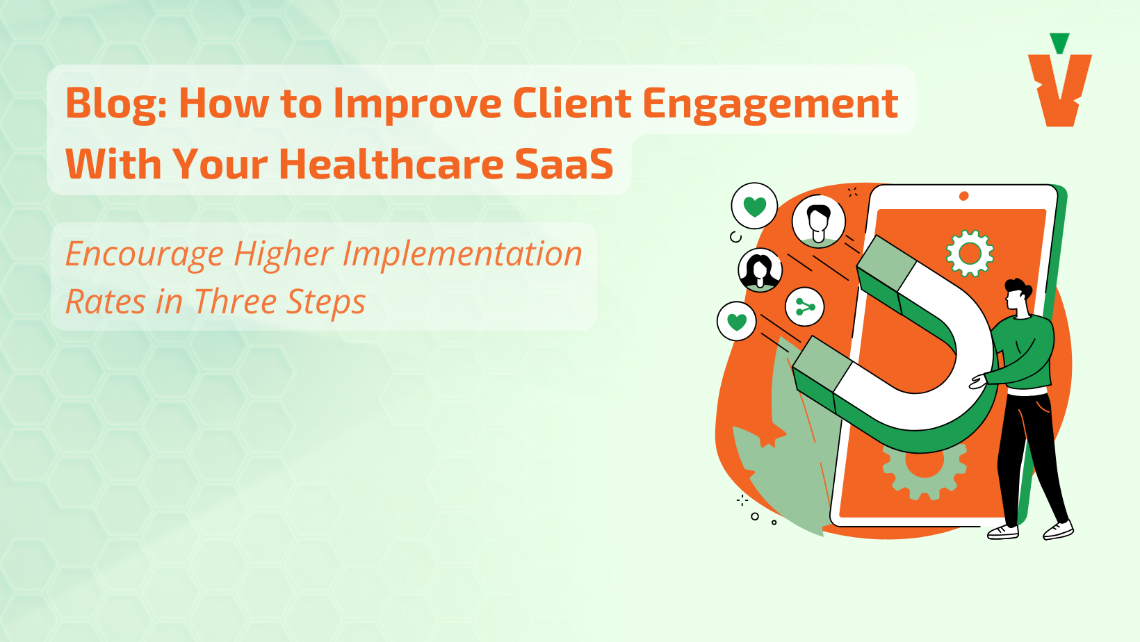 How to Improve Client Engagement With Your Healthcare SaaS
