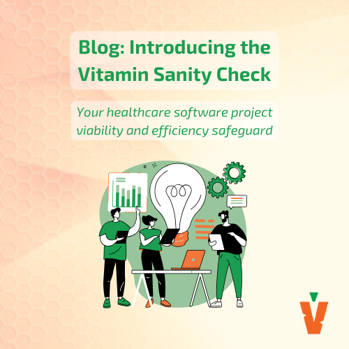 Vitamin Sanity Check: Your Healthcare SaaS Project Safeguard