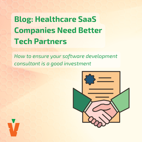 Healthcare SaaS Companies Need Better Tech Partners