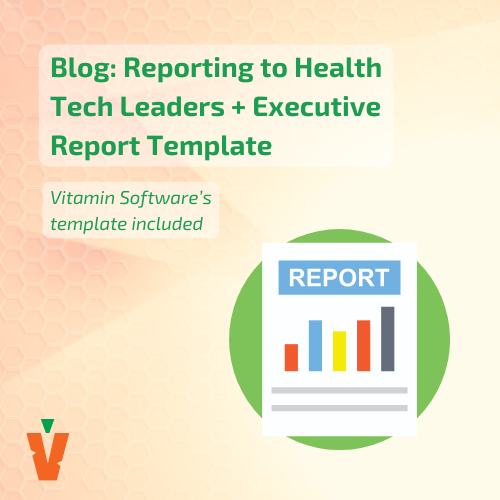 Updating Health Tech Leaders + Executive Report Template