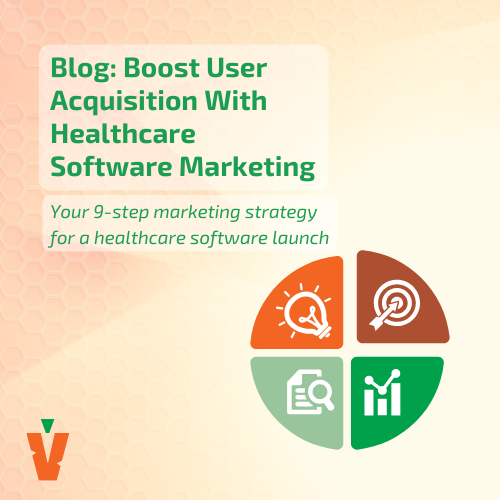 Boost User Acquisition With Healthcare Software Marketing